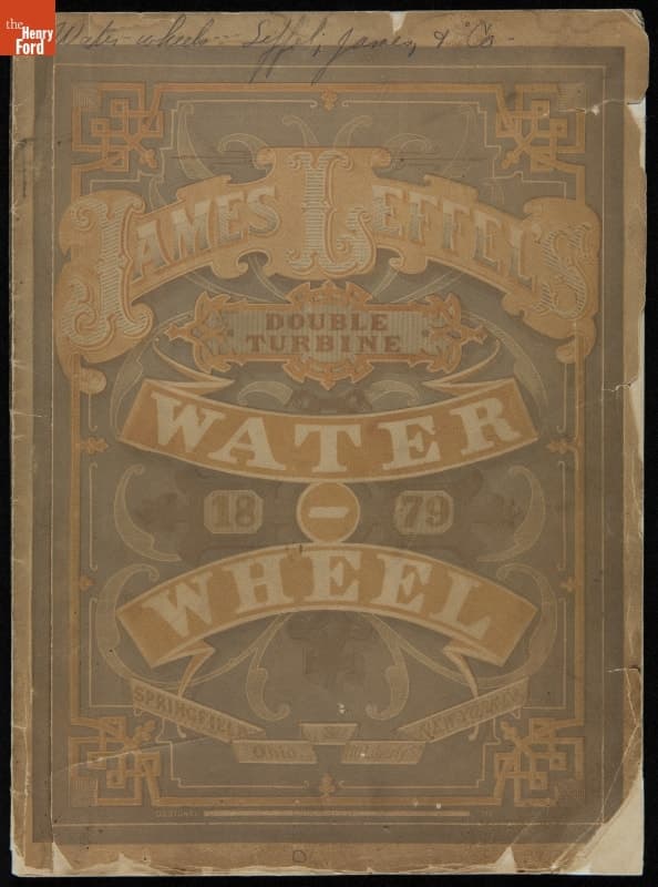 "Illustrated Book and Description of James Leffel's Improved Double Turbine Water Wheel for 1879 & 1880"
