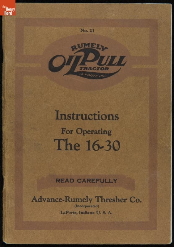 "Rumely Oil Pull Tractor: Instructions For Operating The 16-30," 1917
