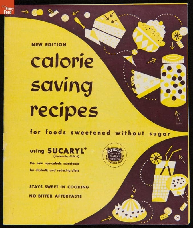"New Edition, Calorie Saving Recipes for Foods Sweetened without Sugar Using Sucaryl," 1952