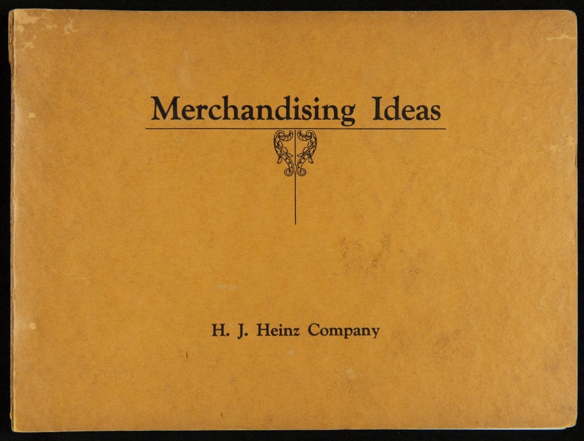 "Merchandising Ideas," Instruction Booklet for Heinz Product and Advertising Displays, H. J. Heinz Company, circa 1935