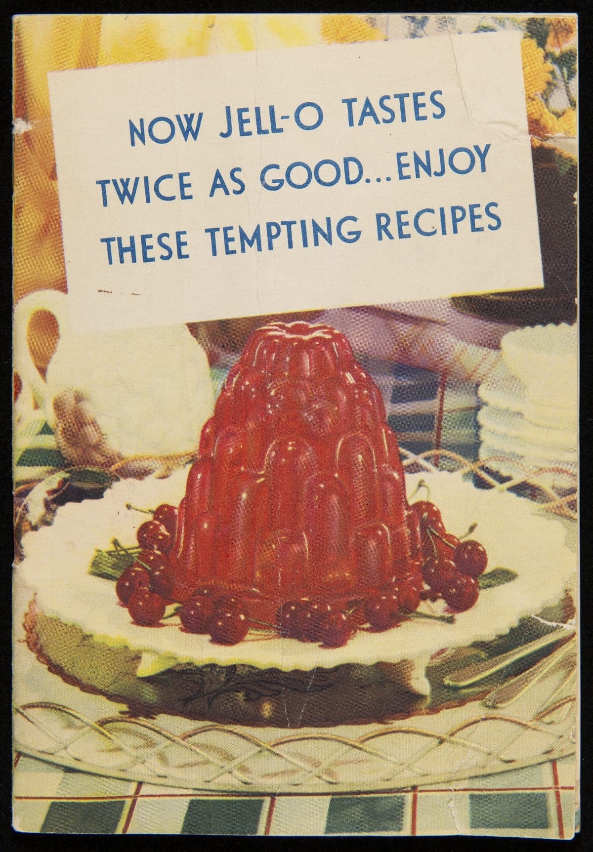 Recipe Booklet, "Now Jell-O Tastes Twice as Good... Enjoy These Tempting Recipes," 1934