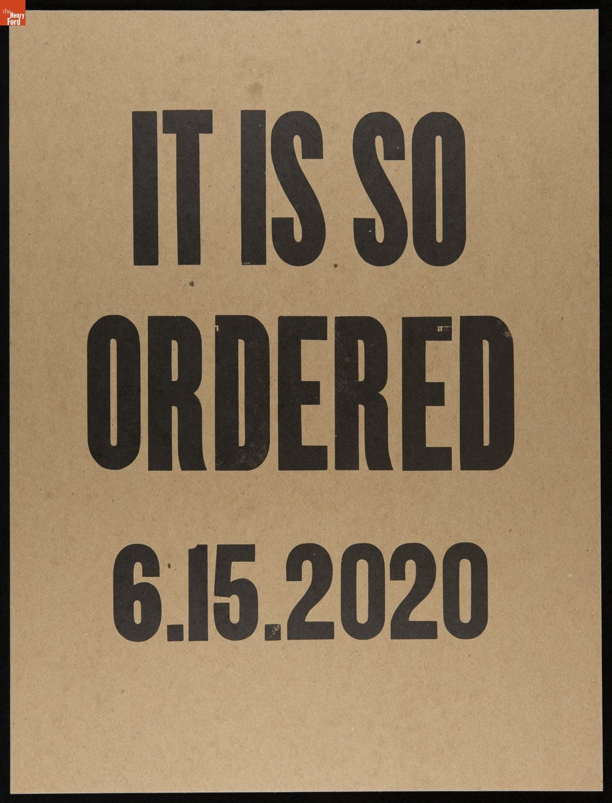 Protest Poster, "It Is So Ordered, 6.15.2020," 2020