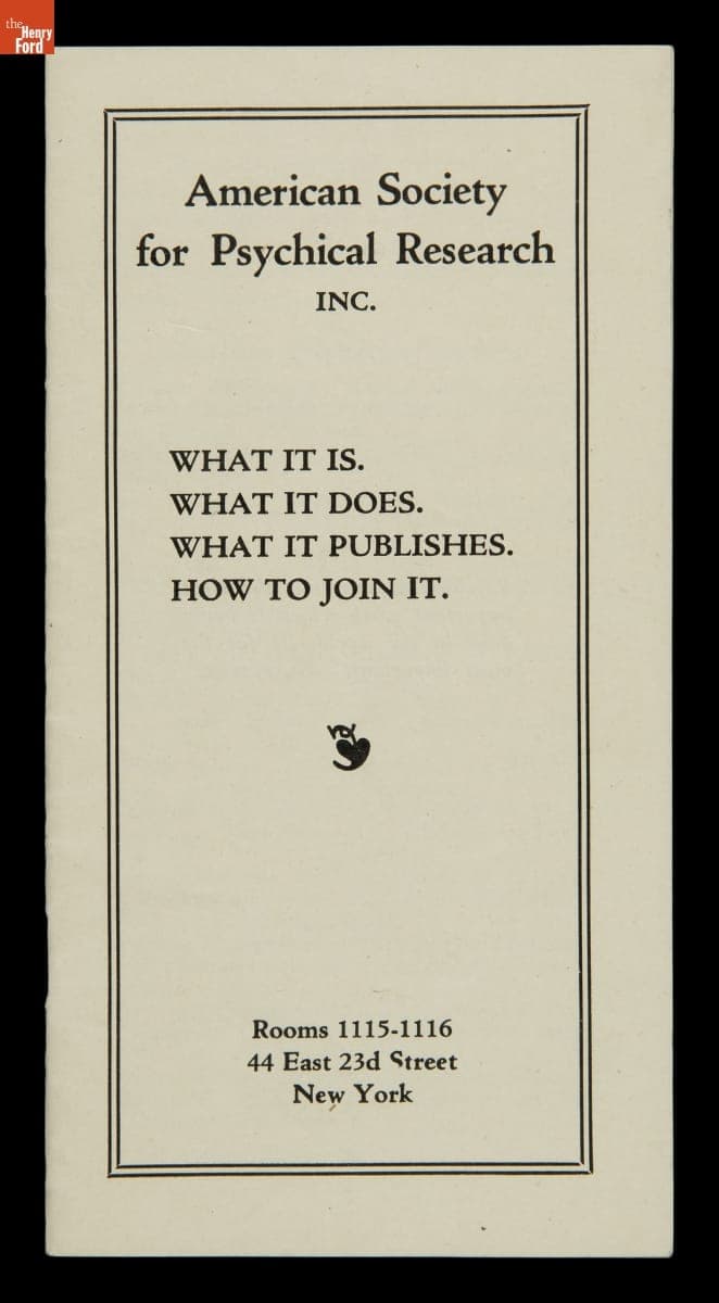 "American Society for Psychical Research, Inc. What It Is. What It Does. What it Publishes. How to Join It," 1921