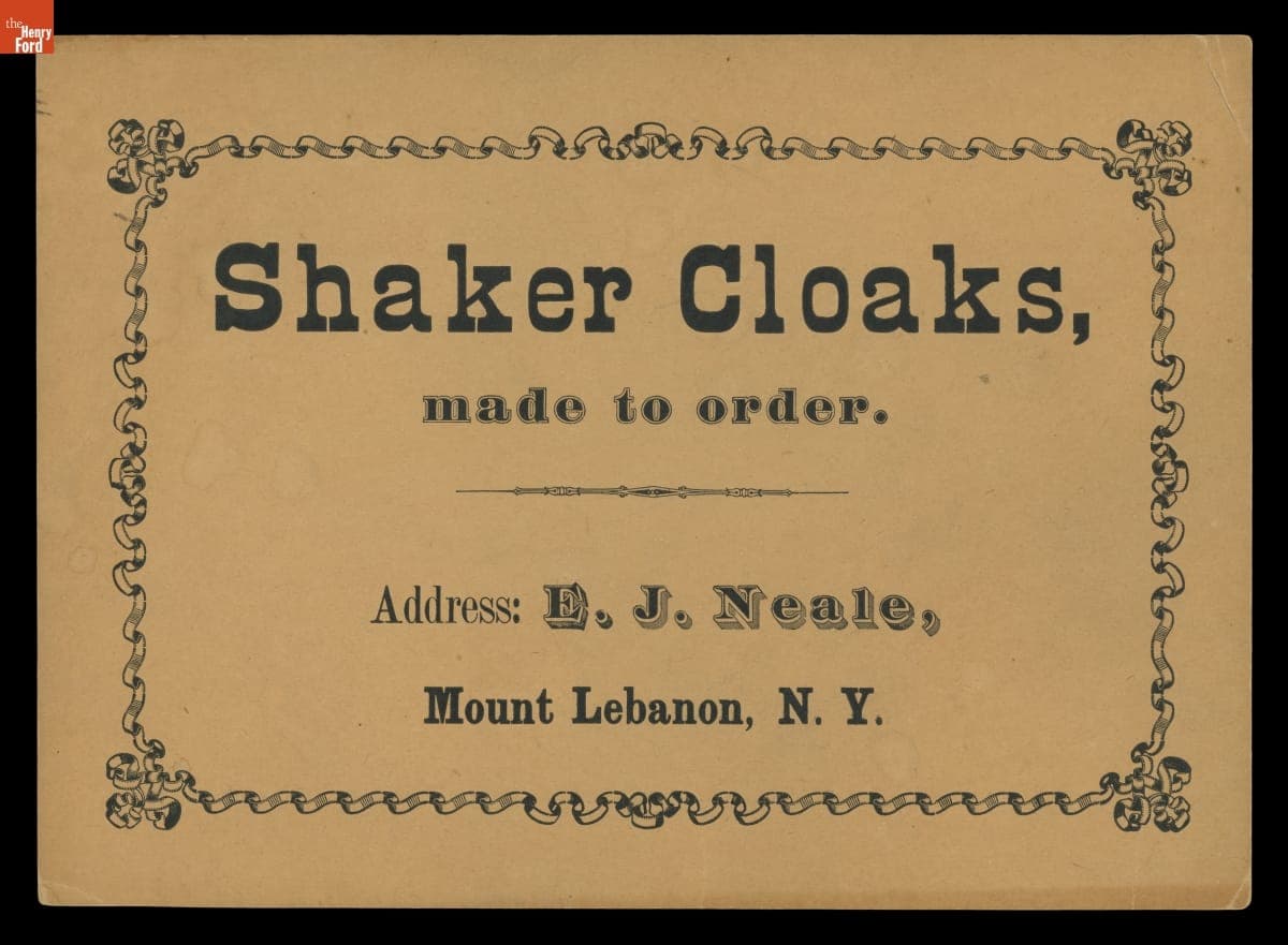 "Shaker Cloaks, Made to Order. Address: E.J. Neale, Mount Lebbanon, N.Y.," 1890-1910