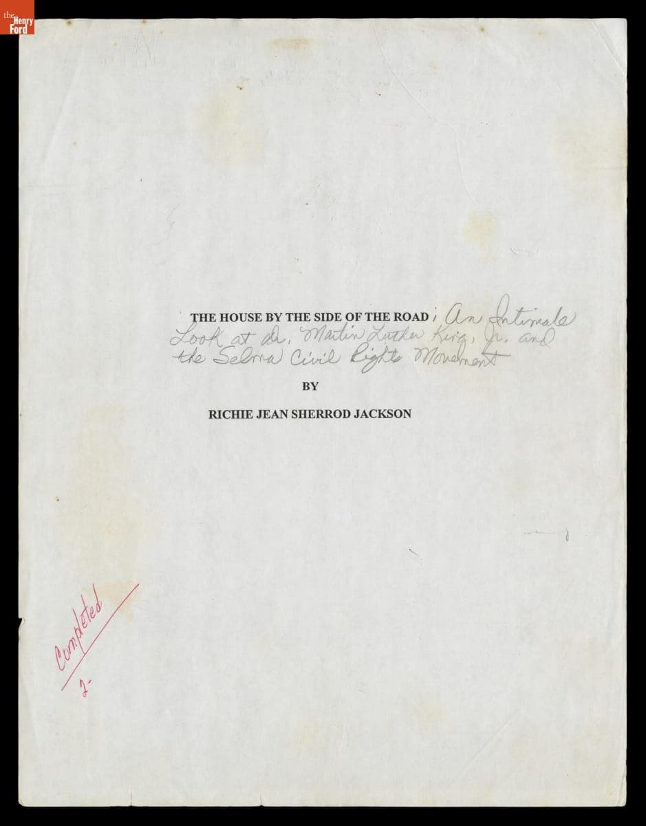 Draft of "The House by the Side of the Road: An Intimate Look at Dr. Martin Luther King, Jr. and the Selma Civil Rights Movement," circa 2007