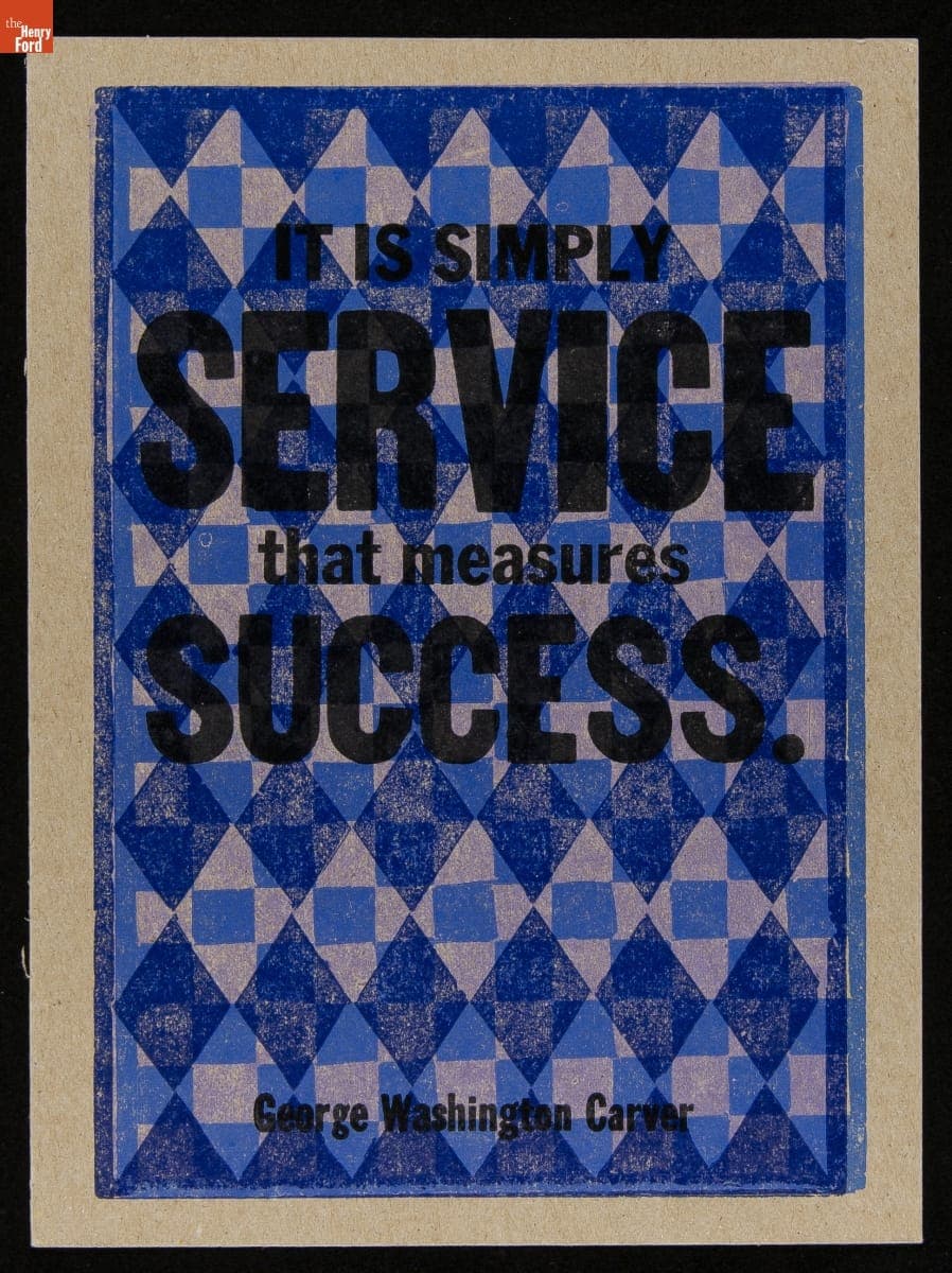 Letterpress Print, "It is Simply Service That Measures Success. George Washington Carver"