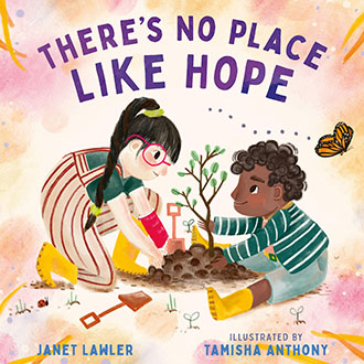 There's No Place Like Hope book with children planting a tree